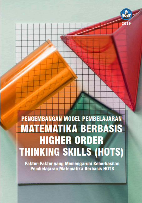Pengembangan Model Pembelajaran Matematika Berbasis Higher Horder